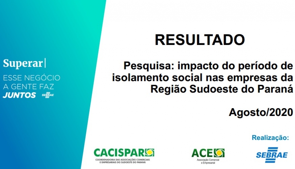 Pesquisa da Cacispar e Sebrae/PR mostra ligeira recuperação da economia do Sudoeste