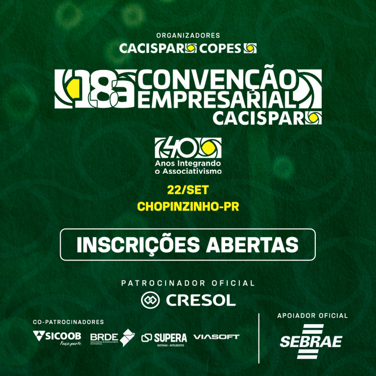 Inscrições abertas para a 18ª Convenção Empresarial da CACISPAR
