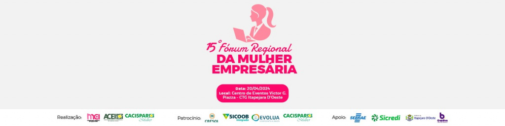 15º Fórum Regional da Mulher Empresária
